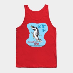 Shark, WTF people! Tank Top